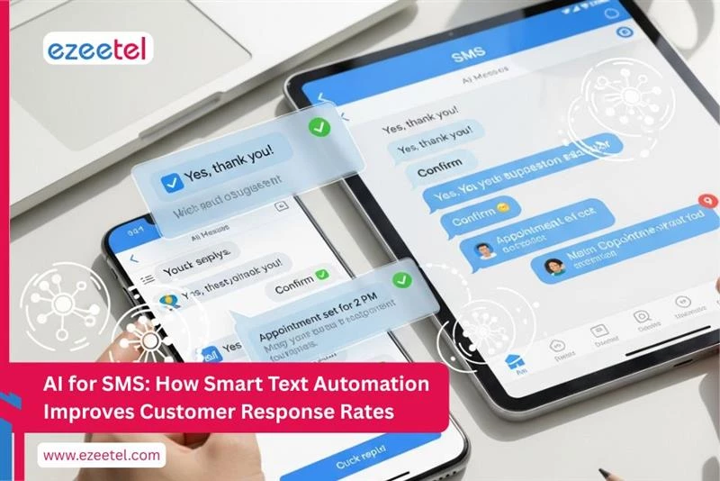 AI for SMS: How Smart Text Automation Improves Customer Response Rates